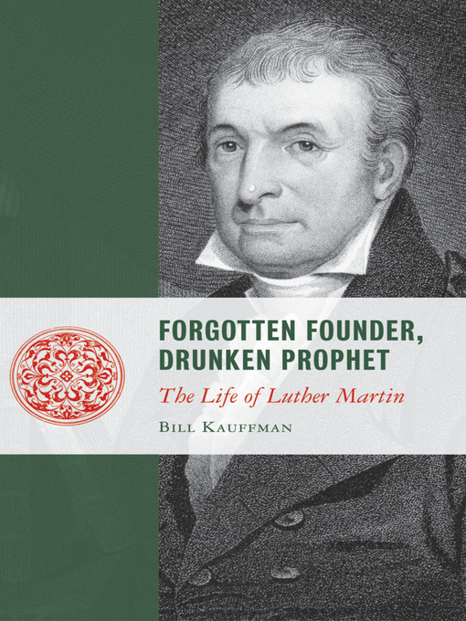 Title details for Forgotten Founder, Drunken Prophet by Bill Kauffman - Available